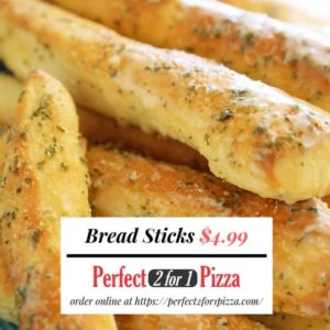 Bread Sticks order online Perfect 2 for 1 Pizza
