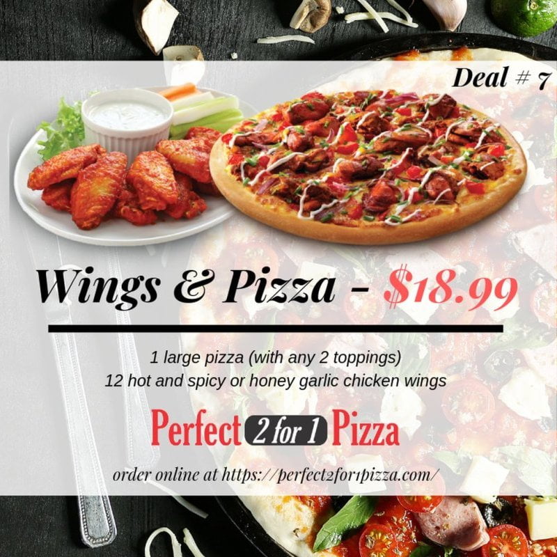 Deal 7 - Wings & Pizza - Perfect 2 for 1 Pizza