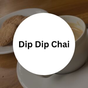 Dip Dip Chai